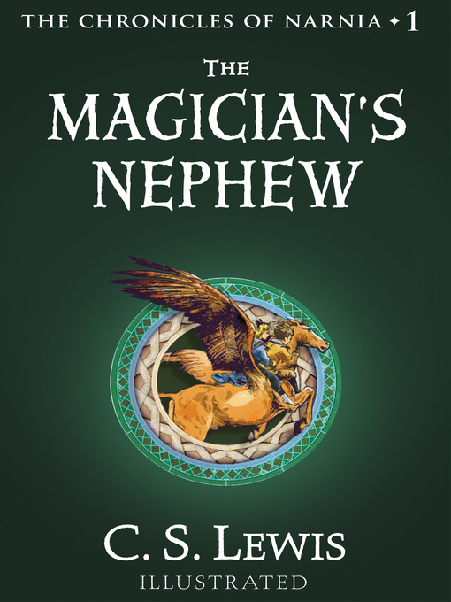 Title details for The Magician's Nephew by C. S. Lewis - Available